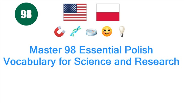 Master 98 Essential Polish Vocabulary for Science and Research